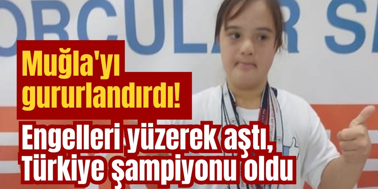 Muğla'yı gururlandırdı! Engelleri yüzerek aştı, Türkiye şampiyonu oldu