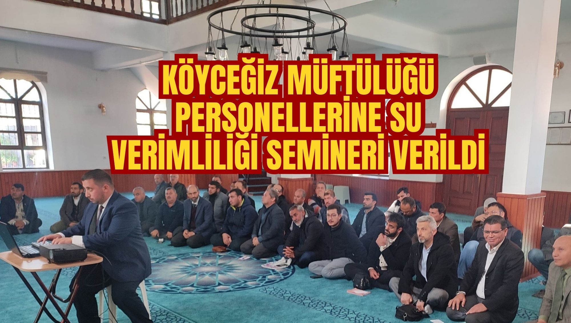 Köyceğiz Müftülüğü personellerine su verimliliği semineri verildi