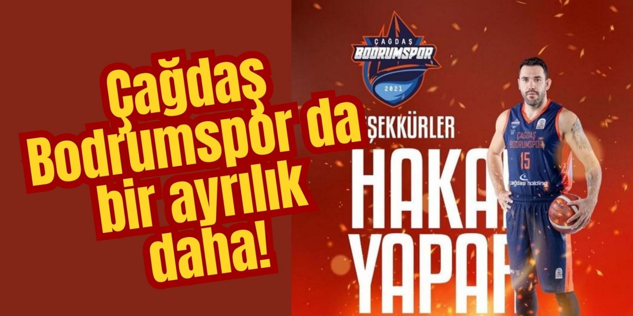 Çağdaş Bodrumspor da bir ayrılık daha!