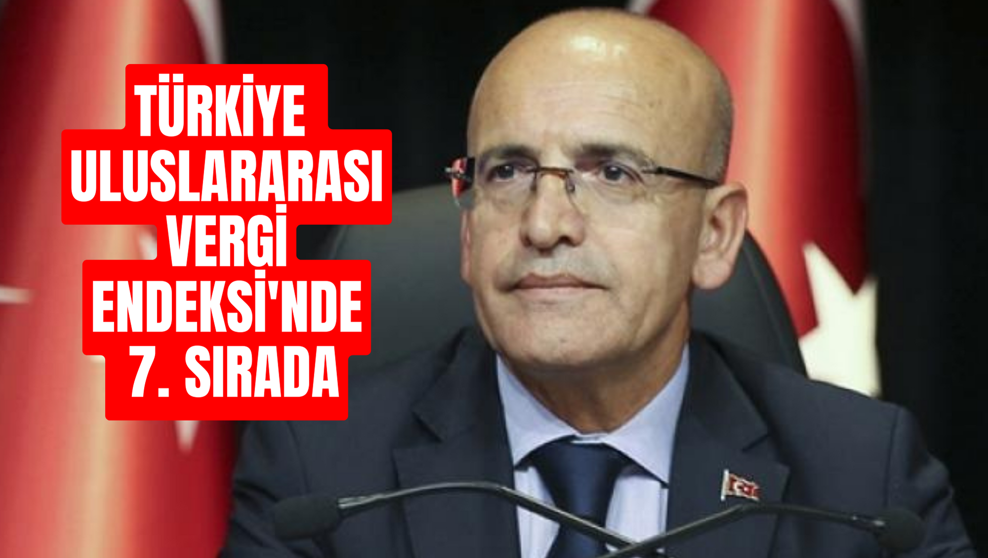 Türkiye 2023 Uluslararası Vergi Endeksi'nde 7. sırada