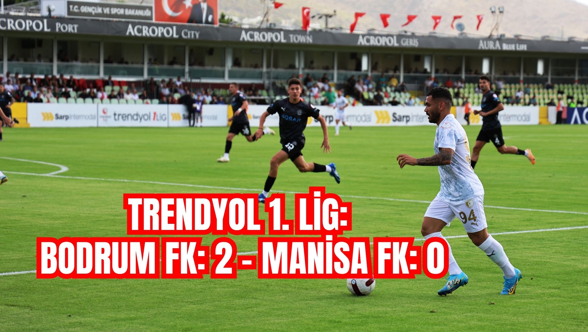 Trendyol 1. Lig: Bodrum FK: 2 - Manisa FK: 0