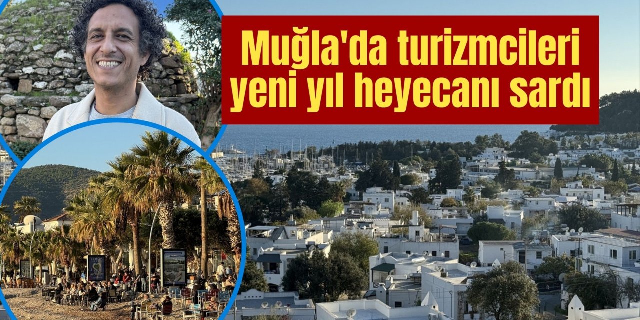 Muğla'da turizmcileri yeni yıl heyecanı sardı