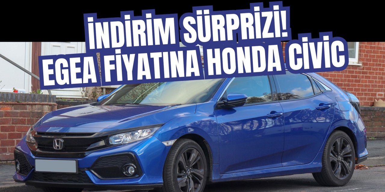 İndirim sürprizi! Egea fiyatına Honda Civic