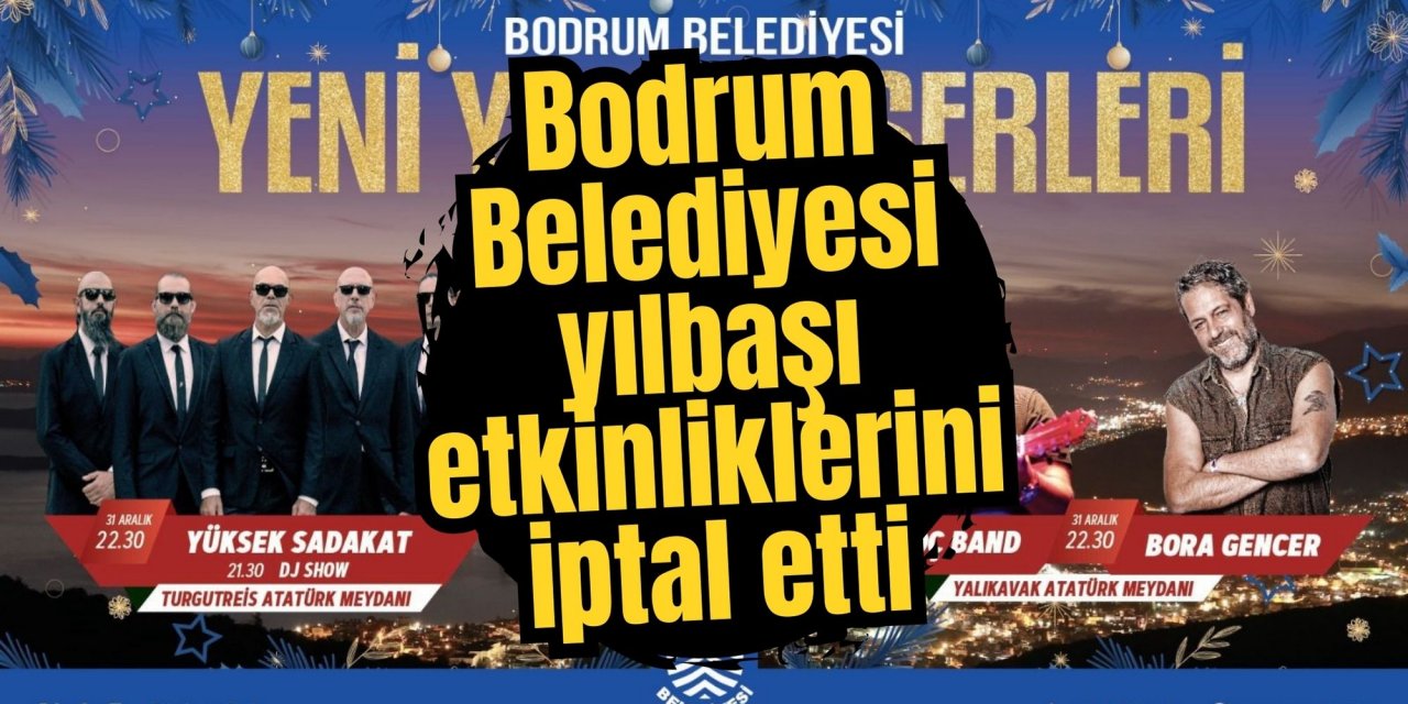 Bodrum Belediyesi yılbaşı etkinliklerini iptal etti