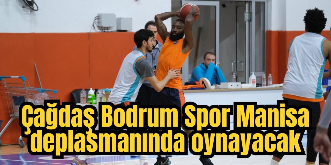 Çağdaş Bodrum Spor Manisa deplasmanında oynayacak