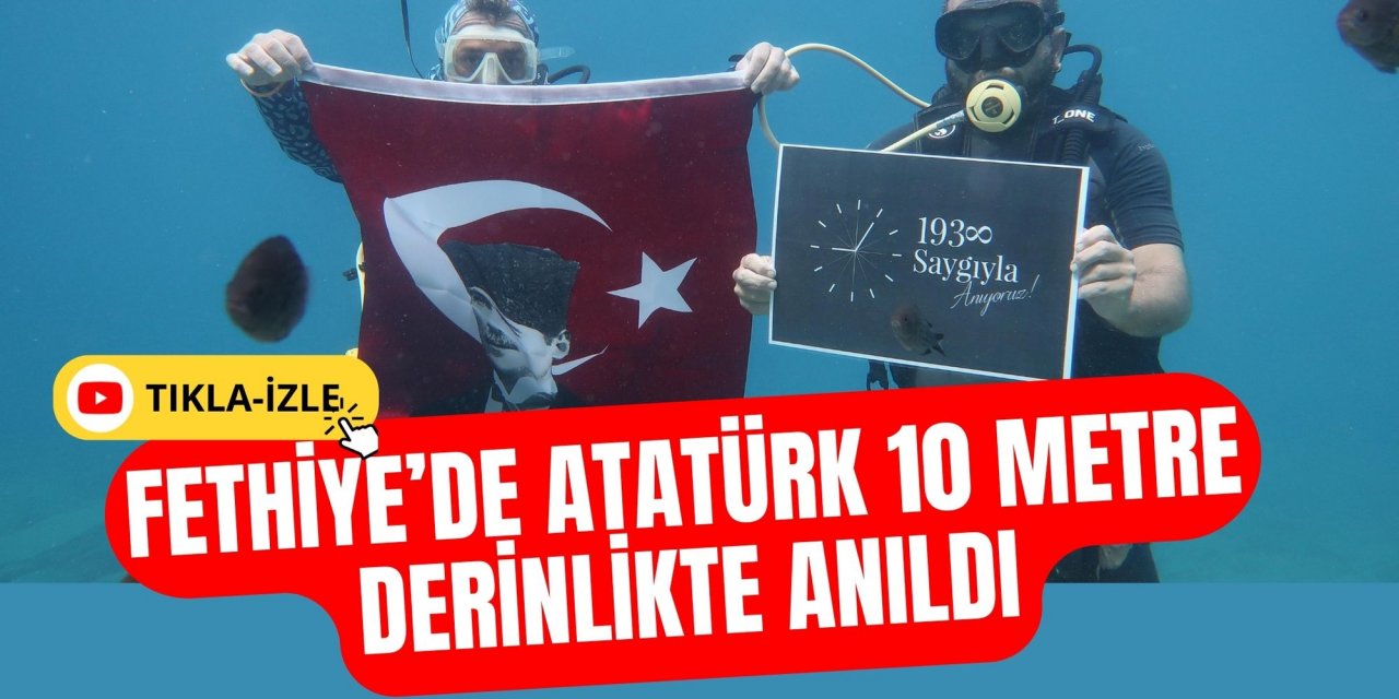 Fethiye’de Atatürk 10 metre derinlikte anıldı