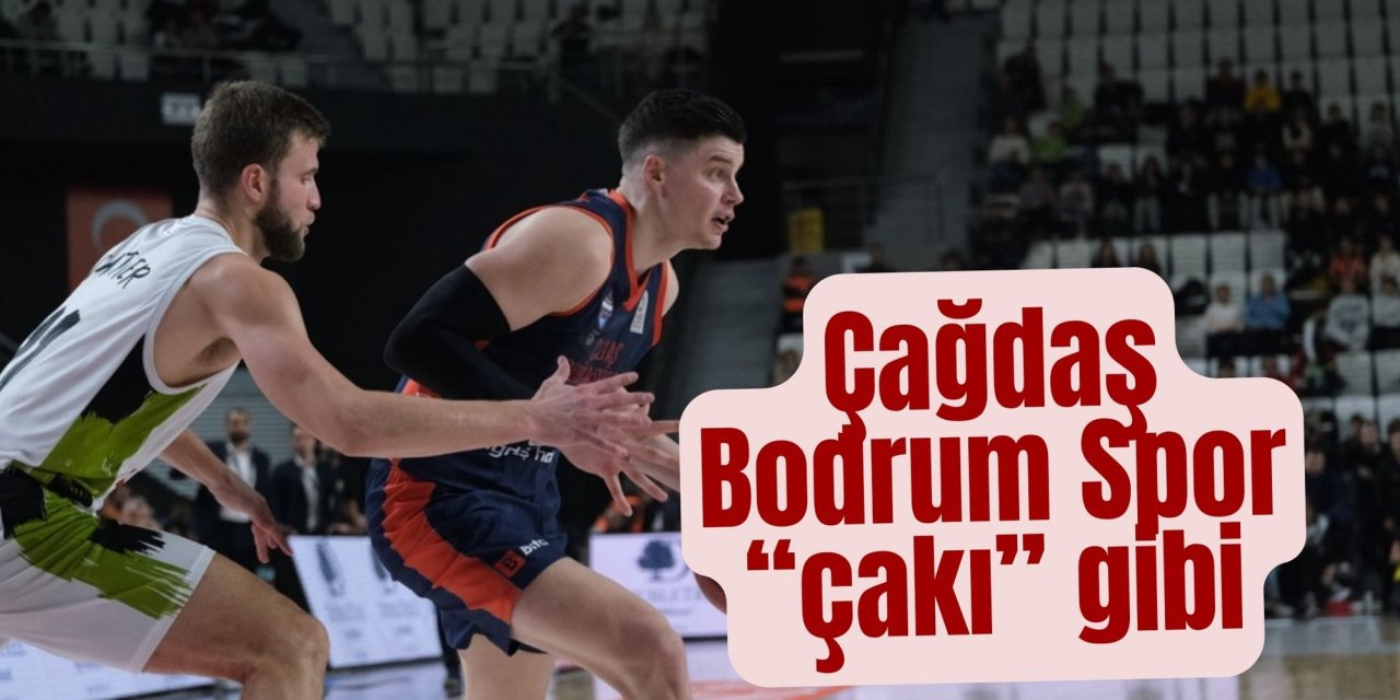 Çağdaş Bodrum Spor “çakı” gibi