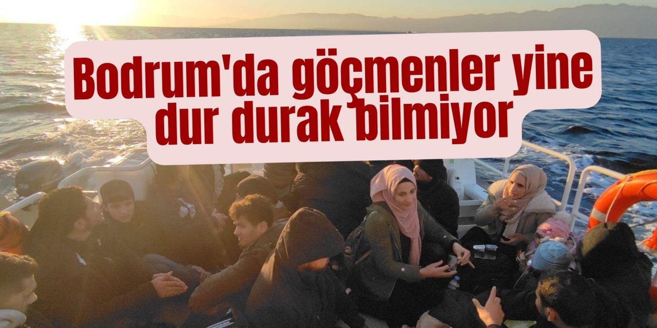 Bodrum'da göçmenler yine dur durak bilmiyor