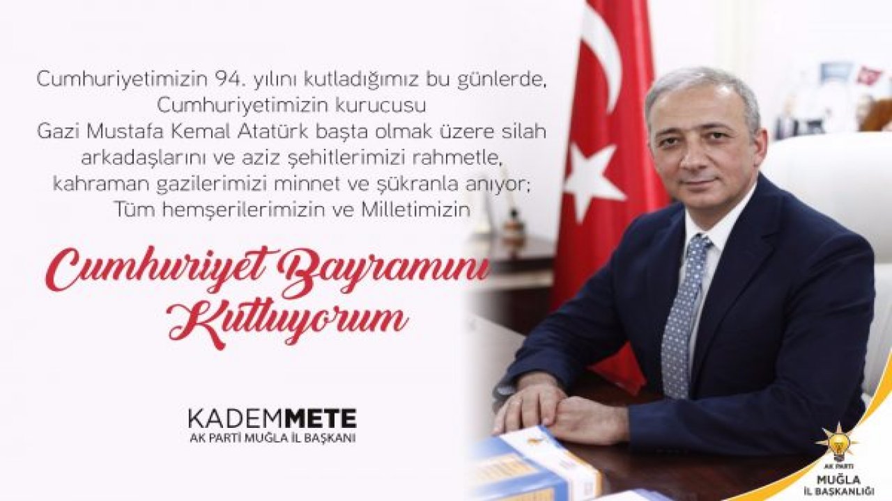 Ak Parti Muğla İl Başkanı Kadem Mete Cumhuriyet Bayramını Kutladı
