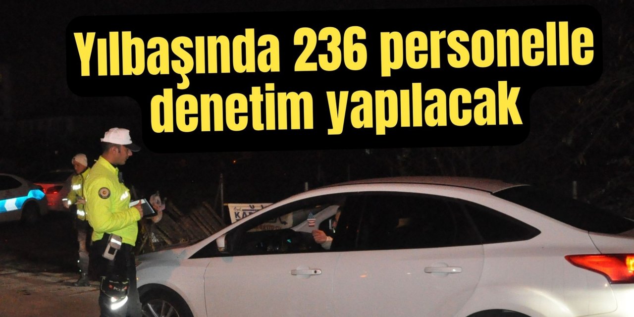 Muğla’da yılbaşında 236 personelle denetim yapılacak