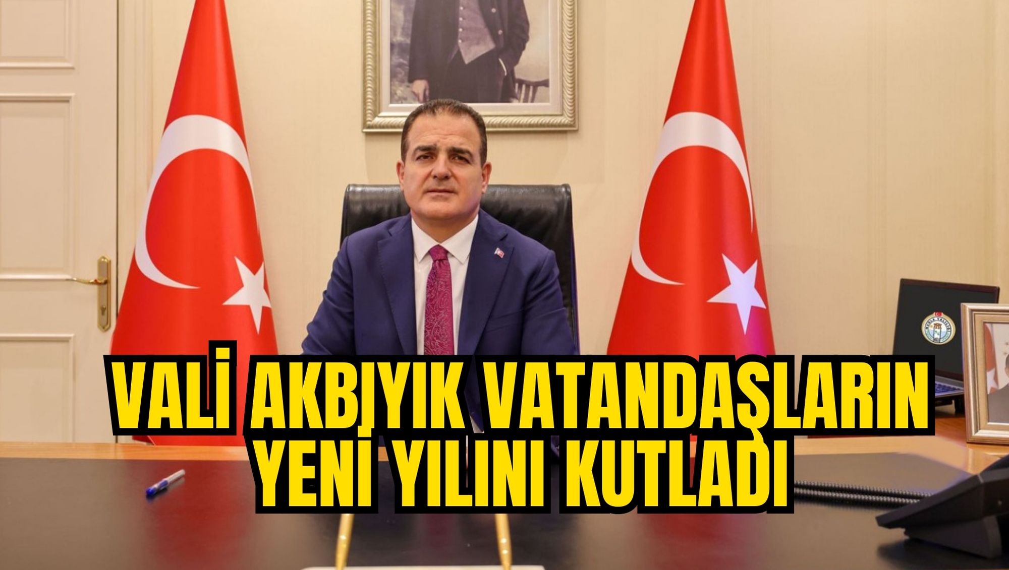 VALİ AKBIYIK VATANDAŞLARIN YENİ YILINI KUTLADI