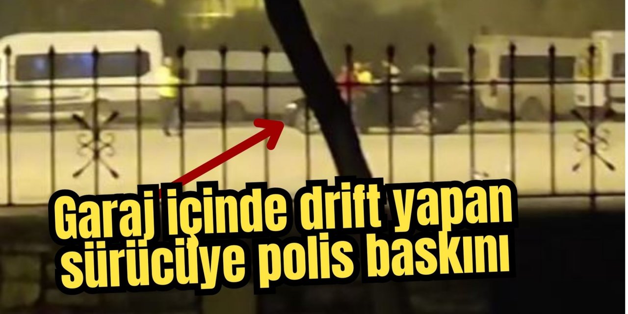 Milas'ta garaj içinde drift yapan sürücüye polis baskını