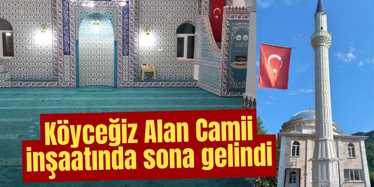 Köyceğiz Alan Camii inşaatında sona gelindi