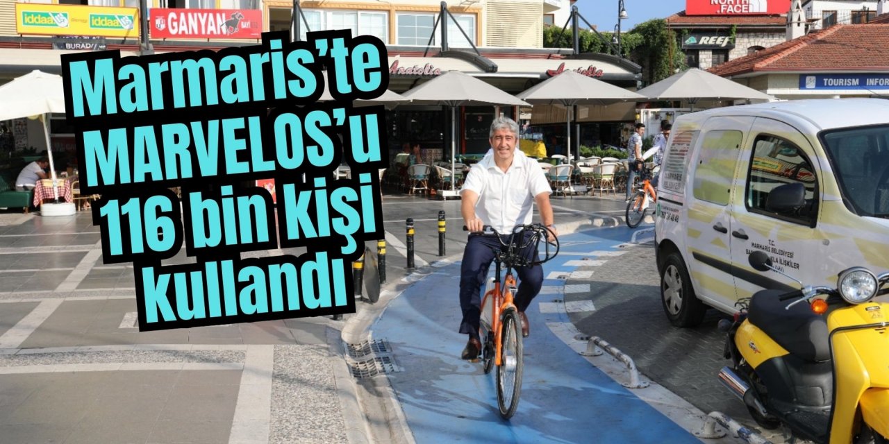 Marmaris’te MARVELOS’u 116 bin kişi kullandı