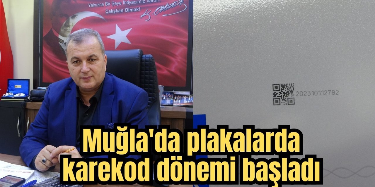 Muğla'da plakalarda karekod dönemi başladı