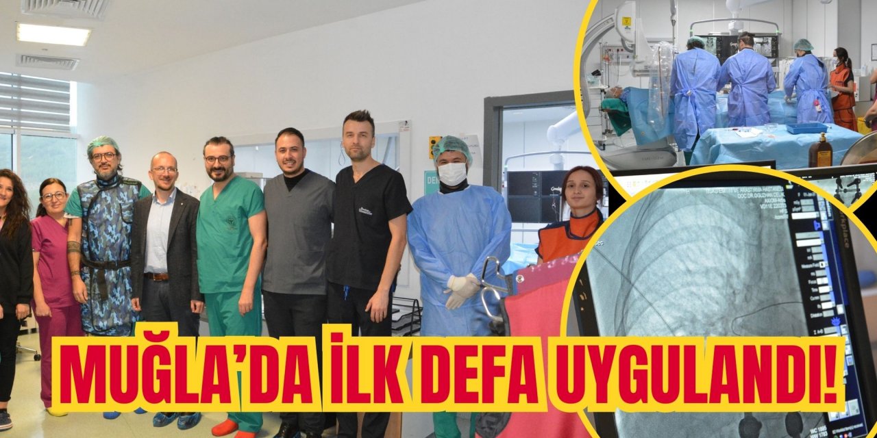 MUĞLA’DA İLK DEFA UYGULANDI!
