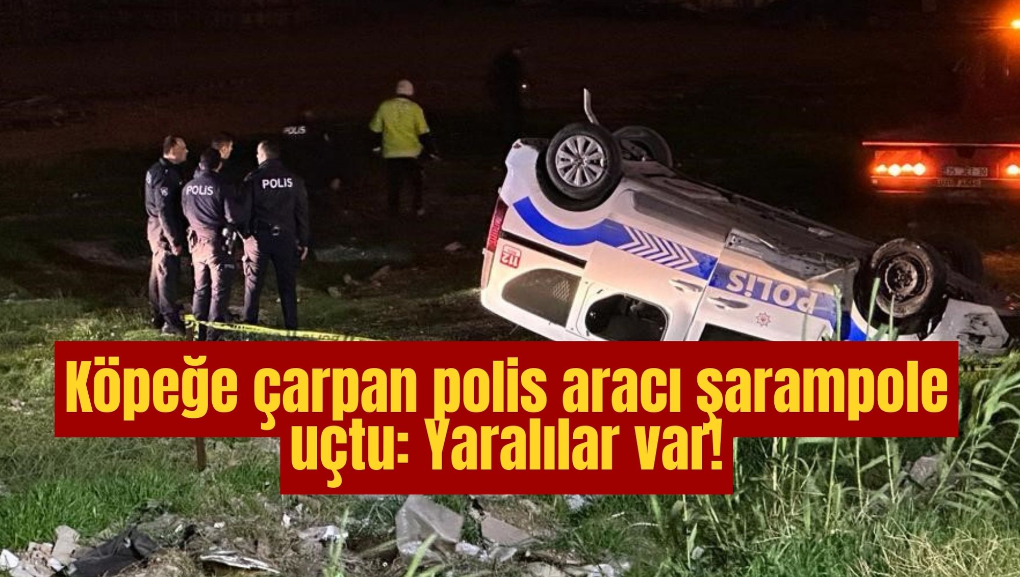 Köpeğe çarpan polis aracı şarampole uçtu: Yaralılar var!