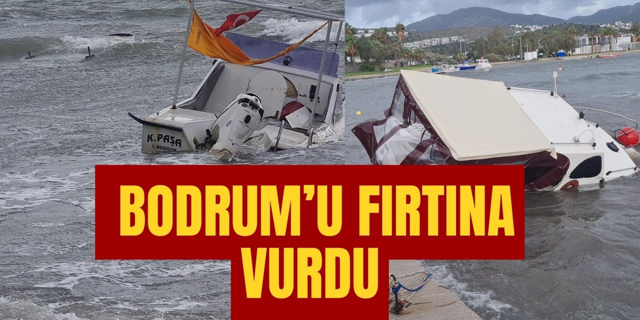 Bodrum’u fırtına vurdu