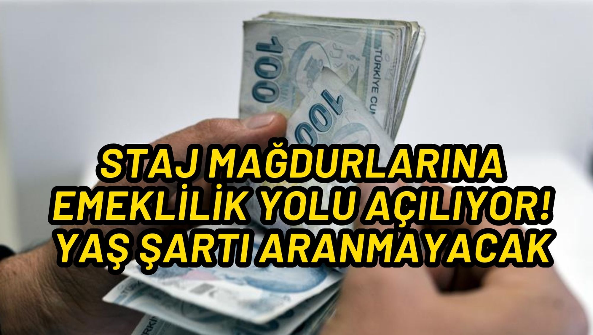 STAJ MAĞDURLARINA EMEKLİLİK YOLU AÇILIYOR! YAŞ ŞARTI ARANMAYACAK