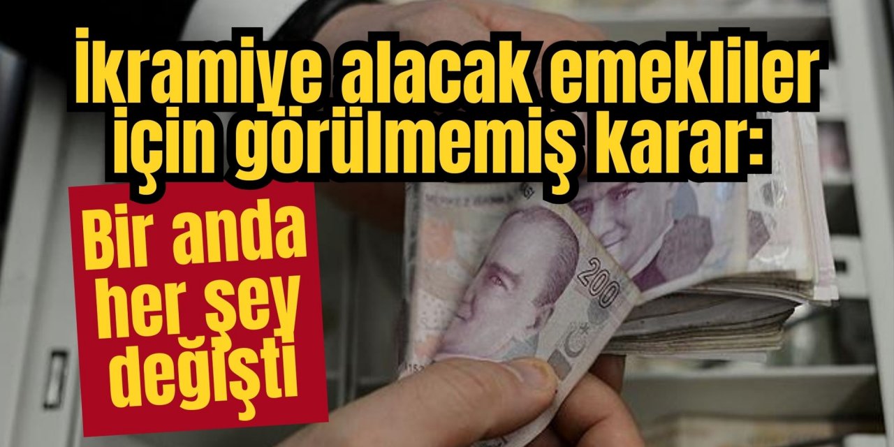 İkramiye alacak emekliler için görülmemiş karar: Bir anda her şey değişti