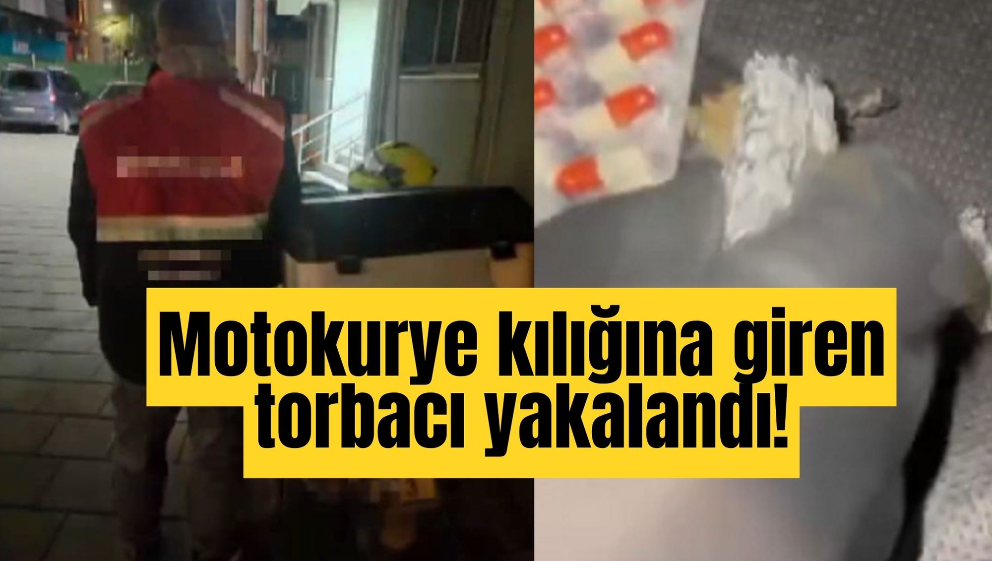 Motokurye kılığına giren torbacı yakalandı