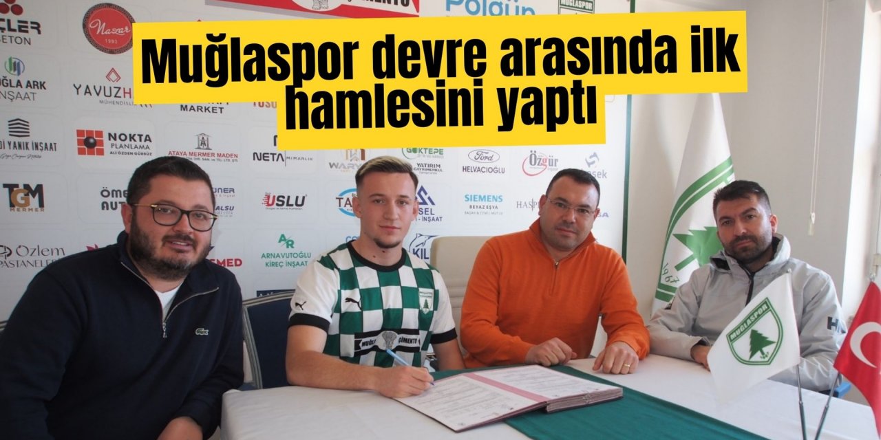 Muğlaspor devre arasında ilk hamlesini yaptı