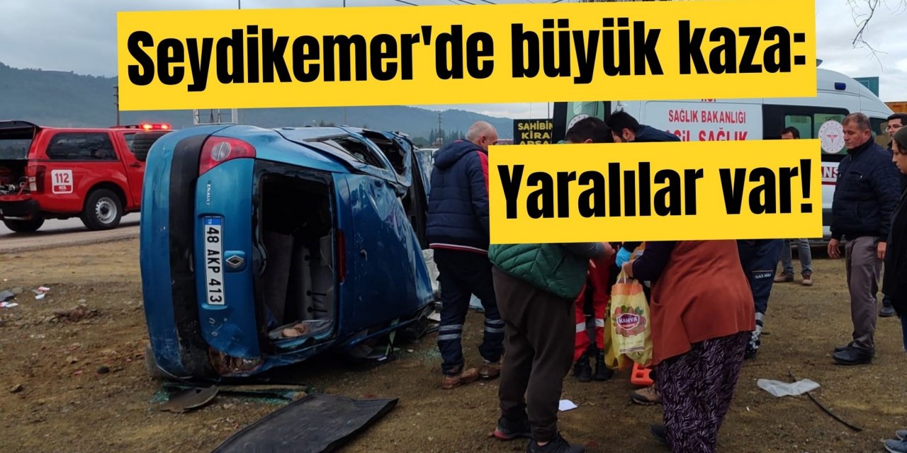 Seydikemer'de büyük kaza: Yaralılar var!