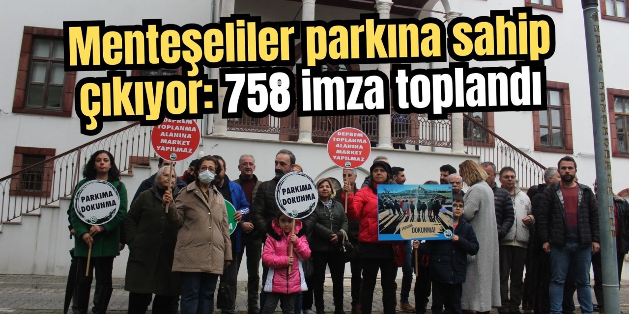 Menteşeliler parkına sahip çıkıyor: 758 imza toplandı