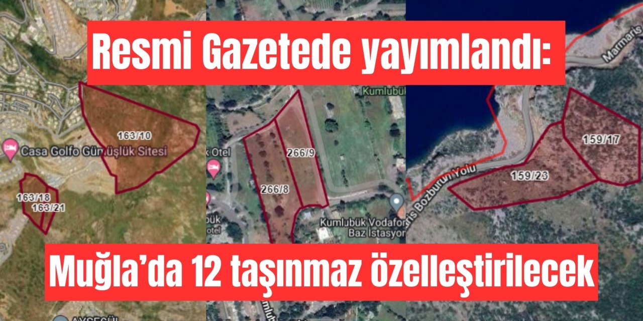 Resmi Gazetede yayımlandı: Muğla’da 12 taşınmaz özelleştirilecek