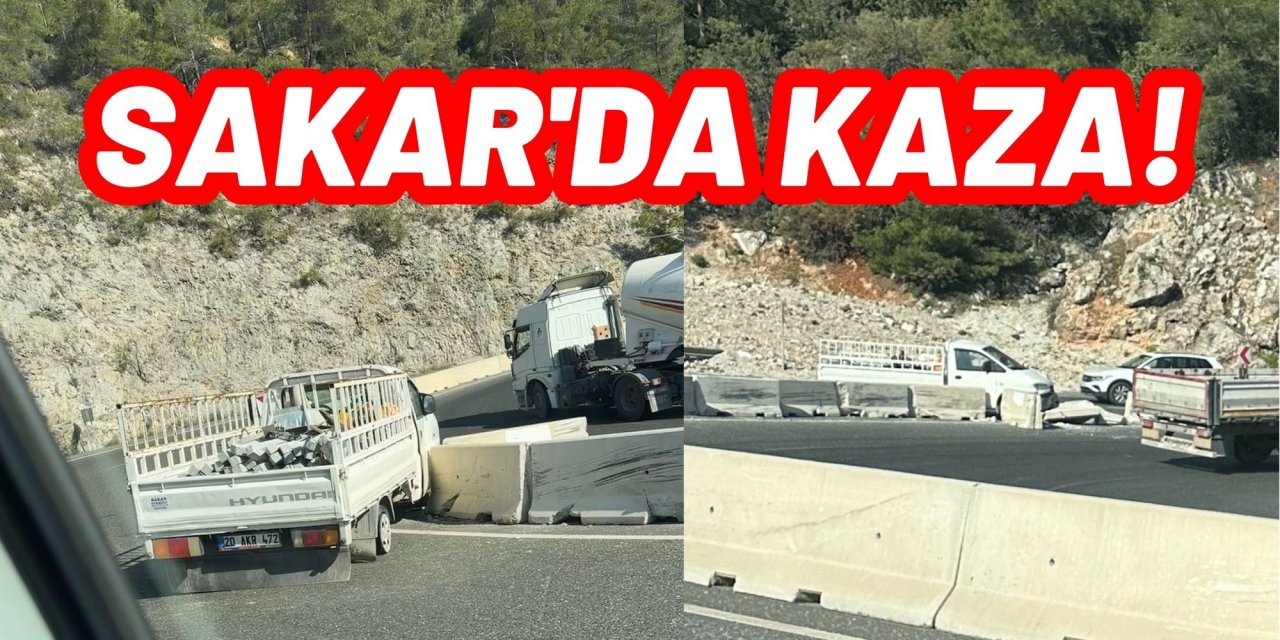 SAKAR'DA KAZA!