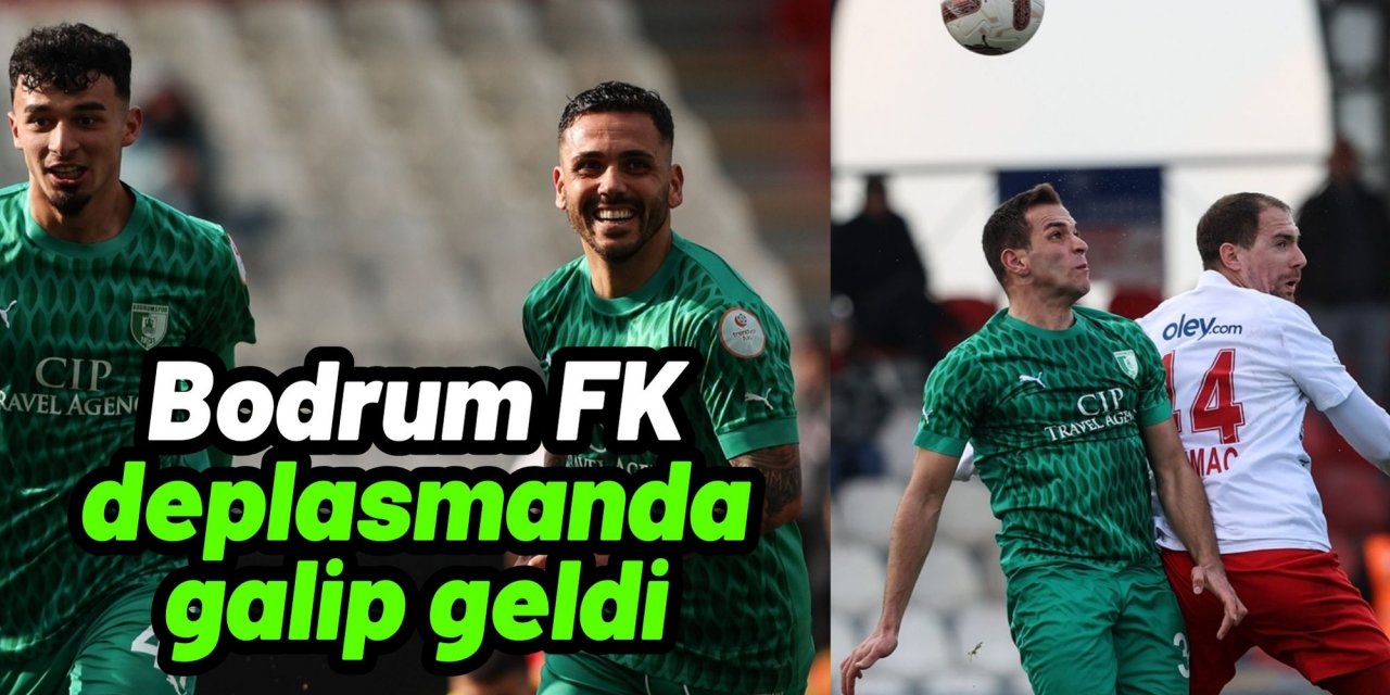 Bodrum FK deplasmanda galip geldi