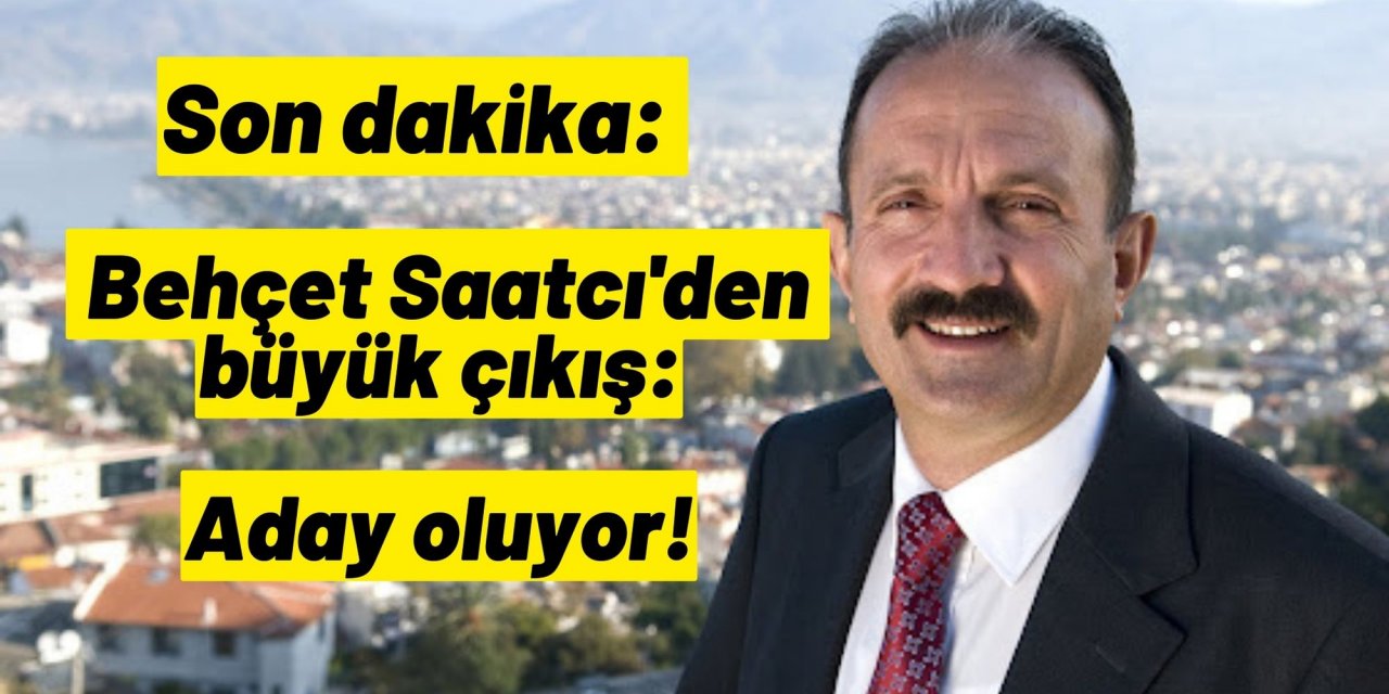 Son dakika: Behçet Saatcı'den büyük çıkış: Aday oluyor!