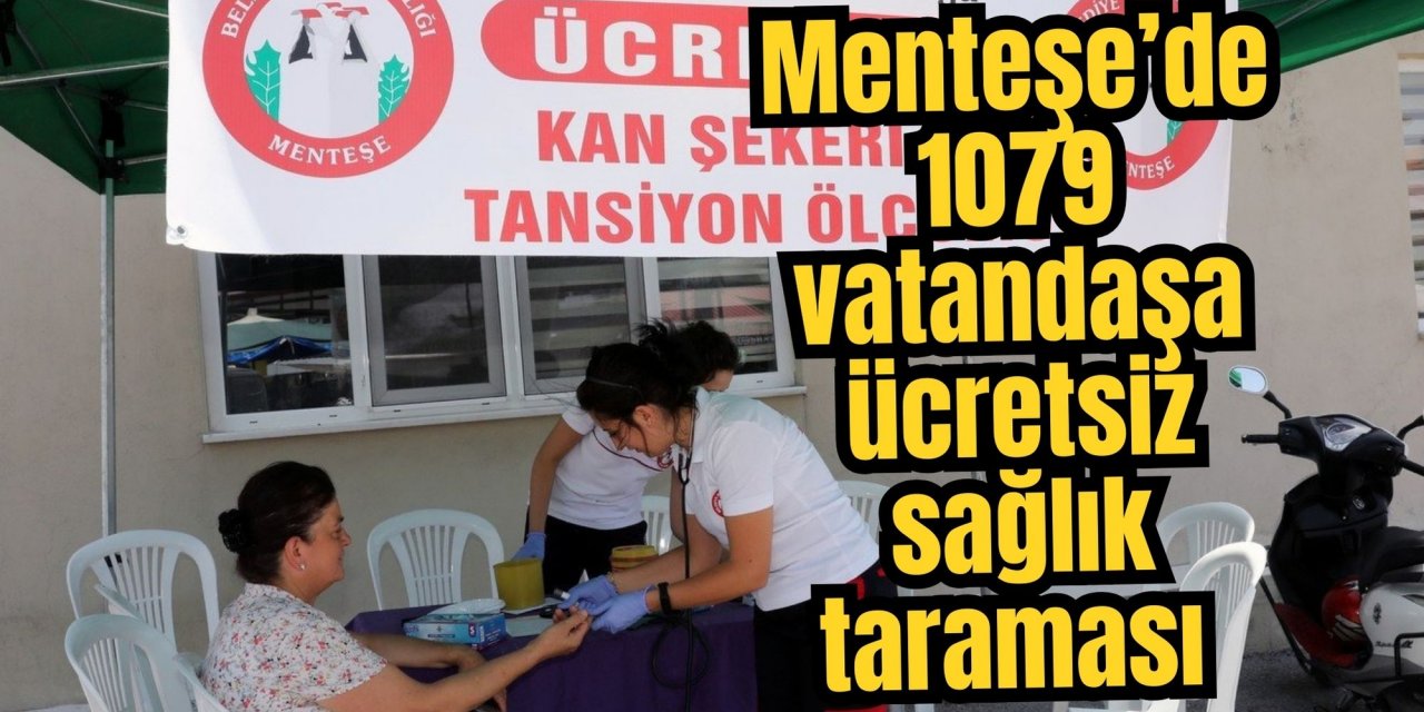 Menteşe’de 1079 vatandaşa ücretsiz sağlık taraması