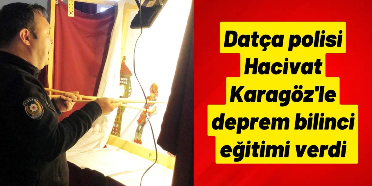 Datça polisi Hacivat Karagöz'le deprem bilinci eğitimi verdi