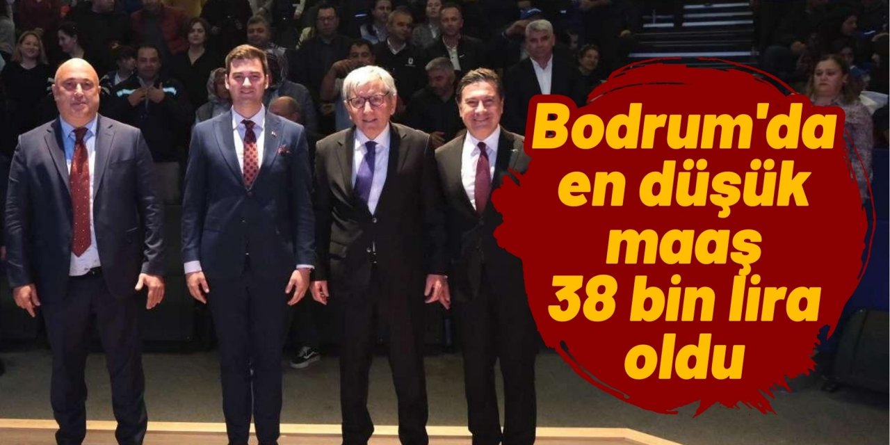 Bodrum'da en düşük maaş 38 bin lira oldu