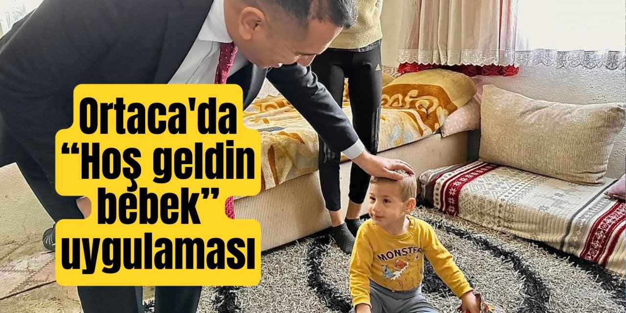 Ortaca'da “Hoş geldin bebek” uygulaması
