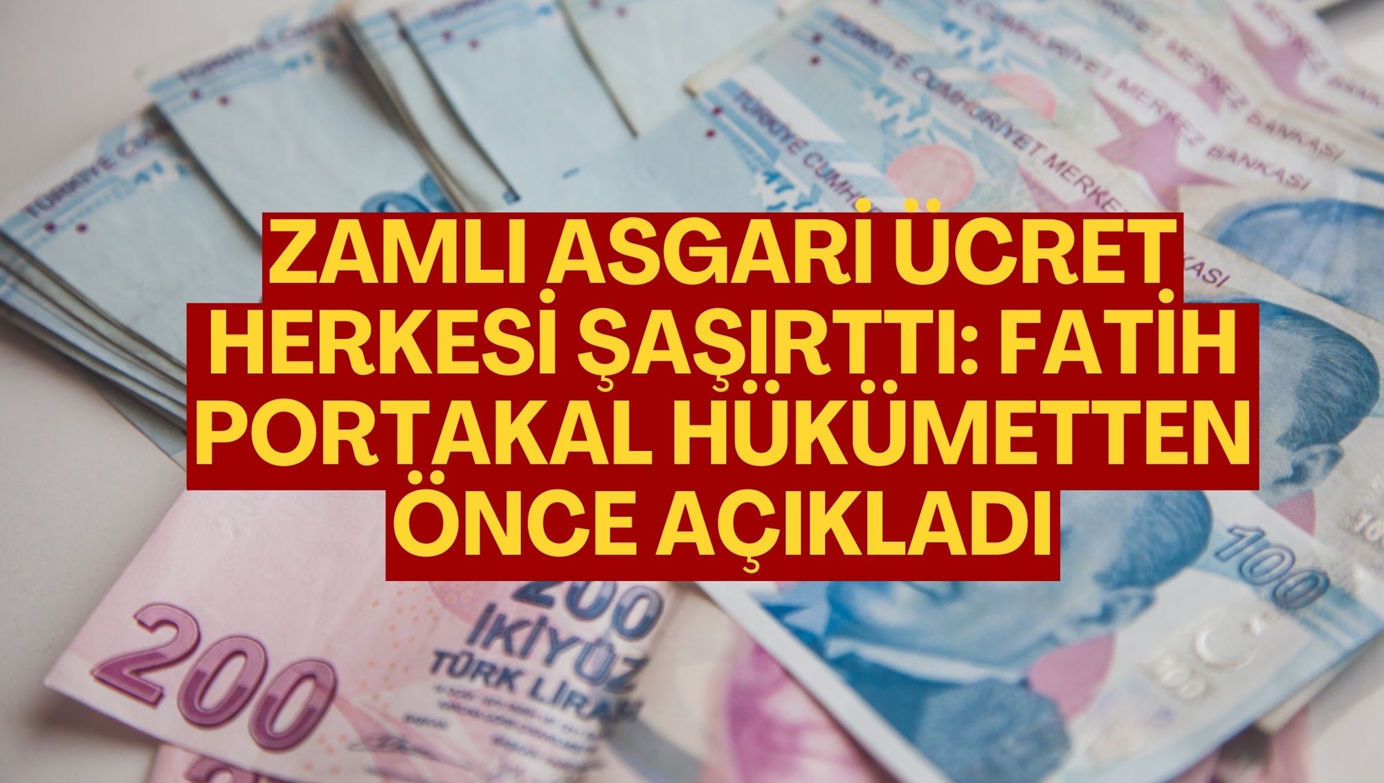 Zamlı asgari ücret herkesi şaşırttı: Fatih Portakal hükümetten önce açıkladı