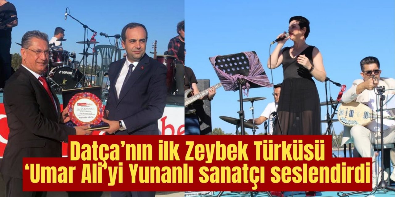Datça’nın ilk Zeybek Türküsü ‘Umar Ali’yi Yunanlı sanatçı seslendirdi