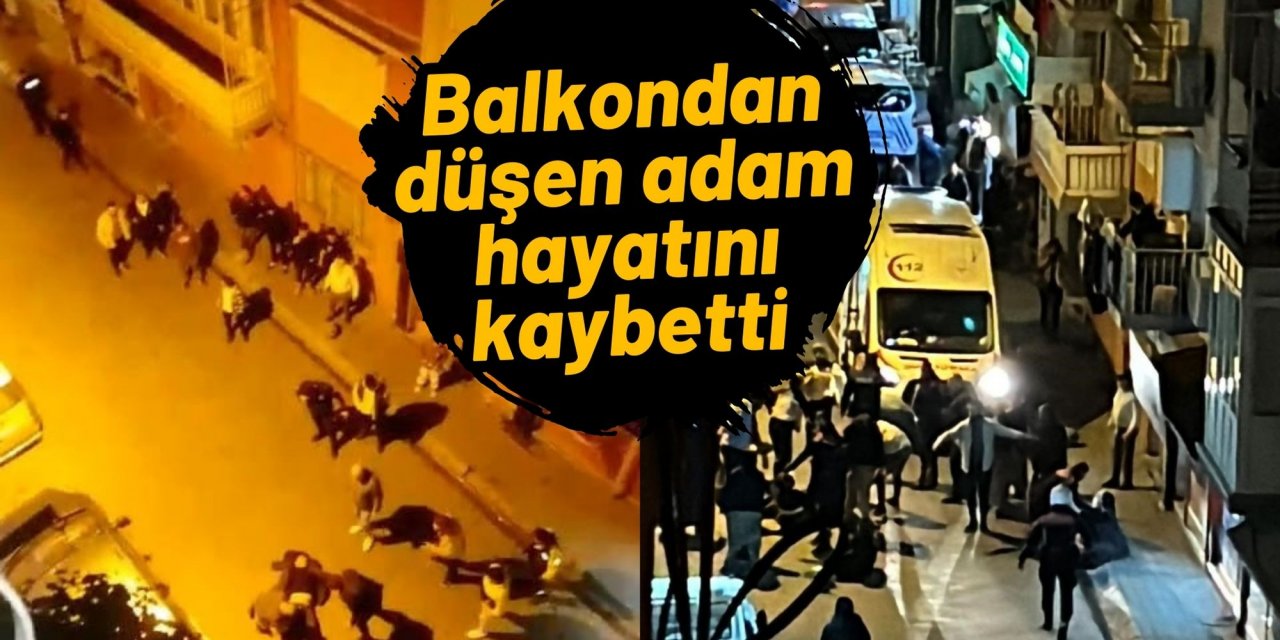 Balkondan düşen adam hayatını kaybetti