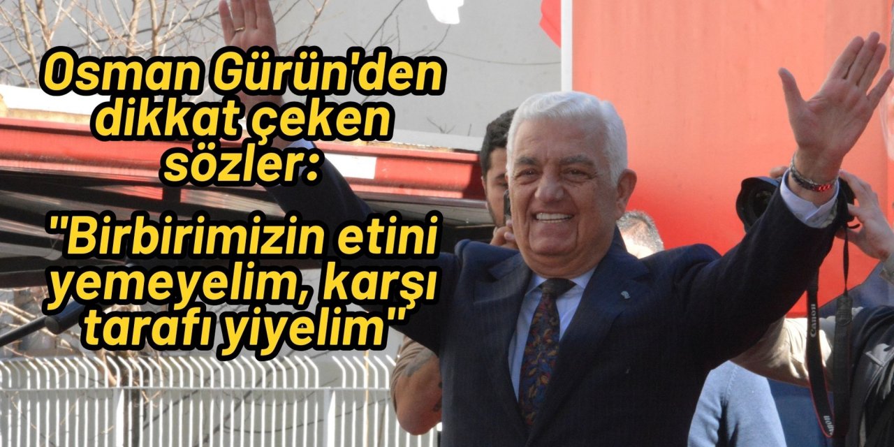 Osman Gürün'den dikkat çeken sözler: 
