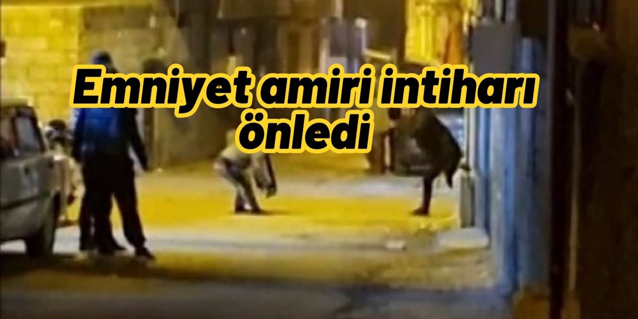 Emniyet amiri intiharı önledi