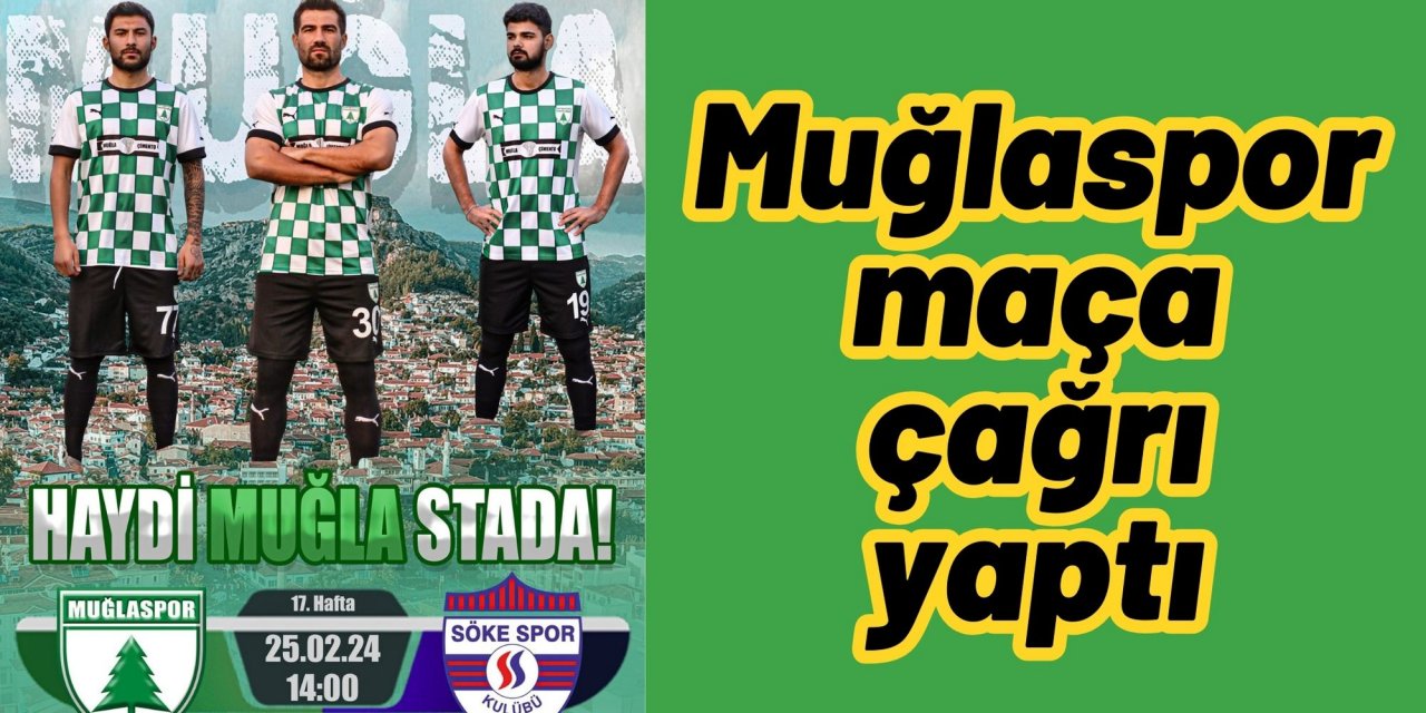 Muğlaspor maça çağrı yaptı
