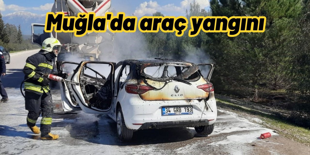 Muğla'da araç yangını