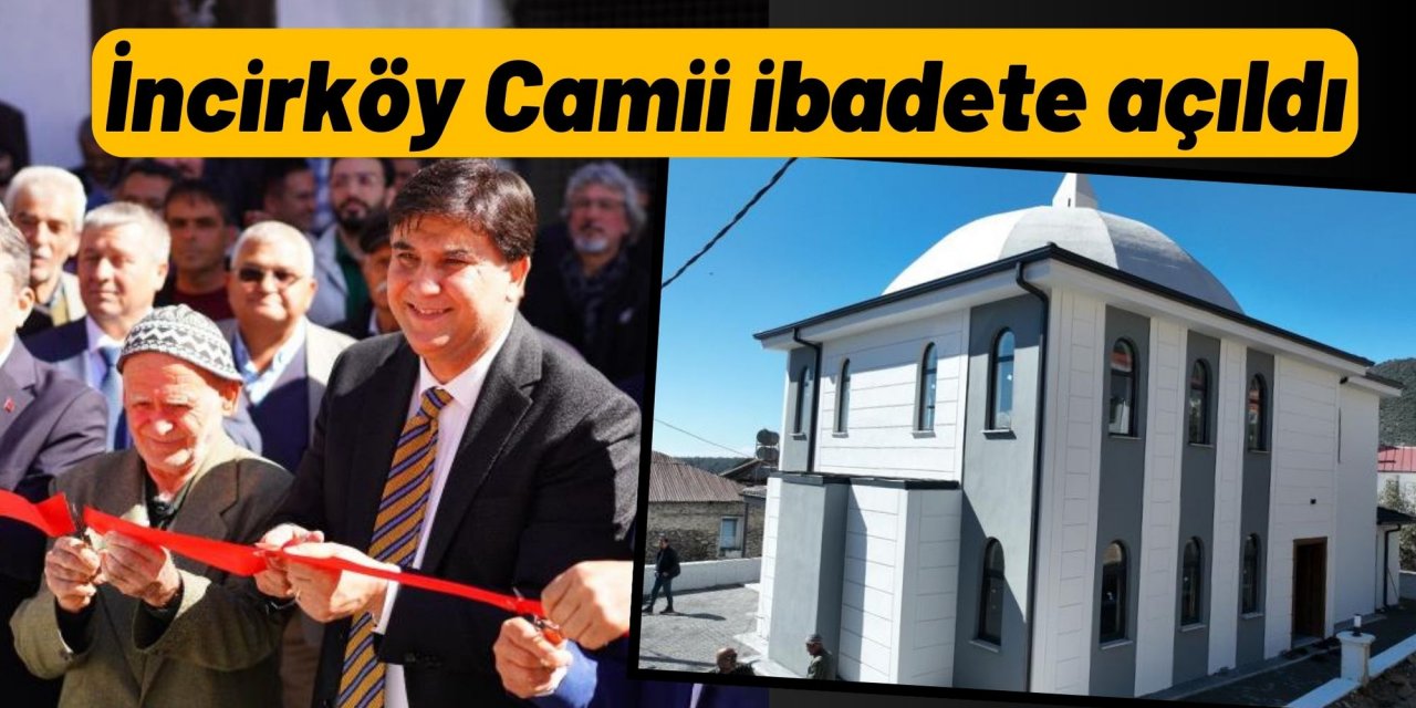 İncirköy Camii ibadete açıldı