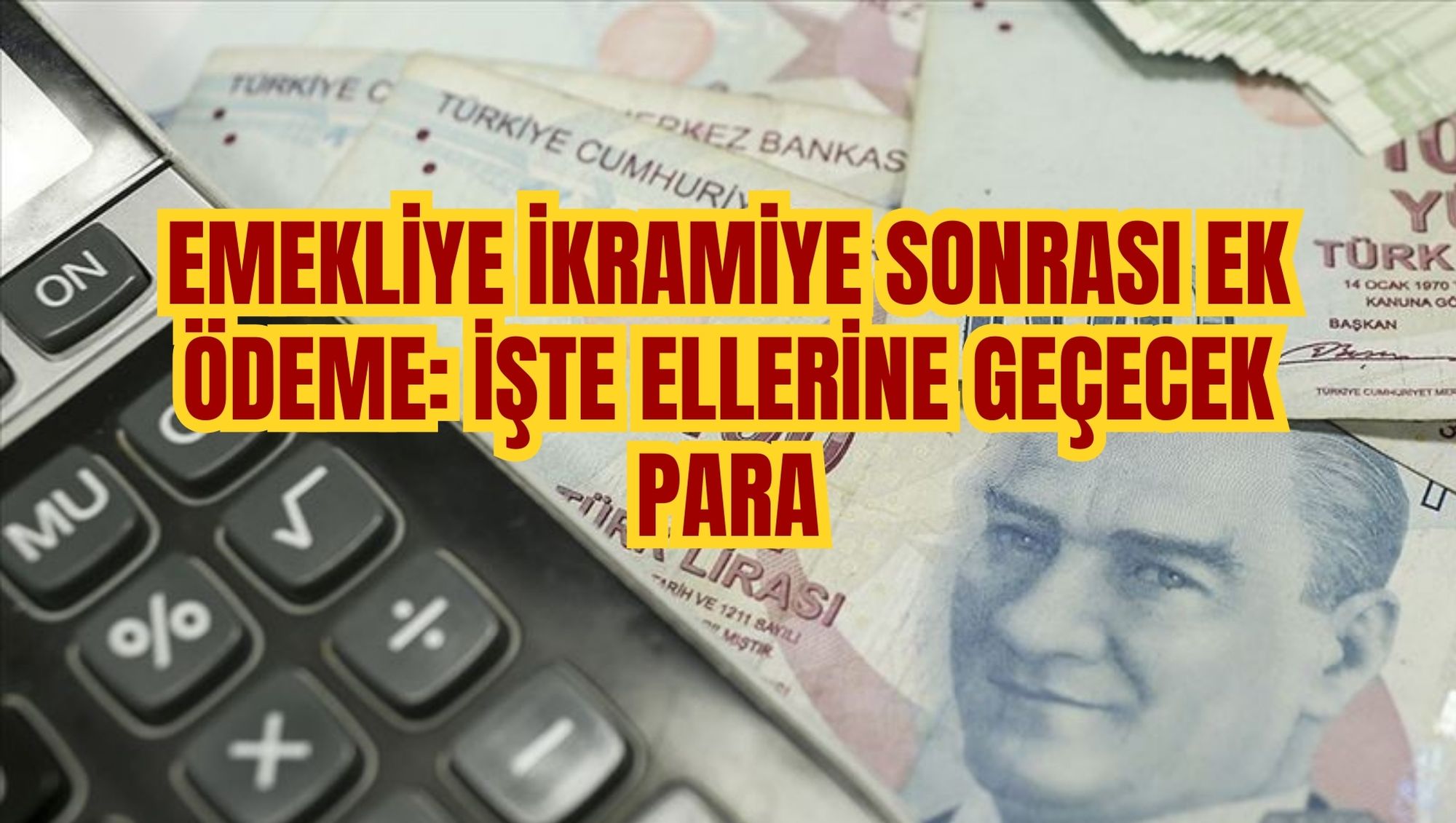 Emekliye ikramiye sonrası ek ödeme: İşte ellerine geçecek para