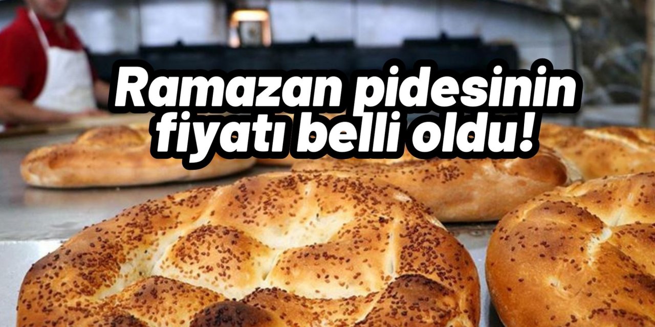 Ramazan pidesinin fiyatı belli oldu!