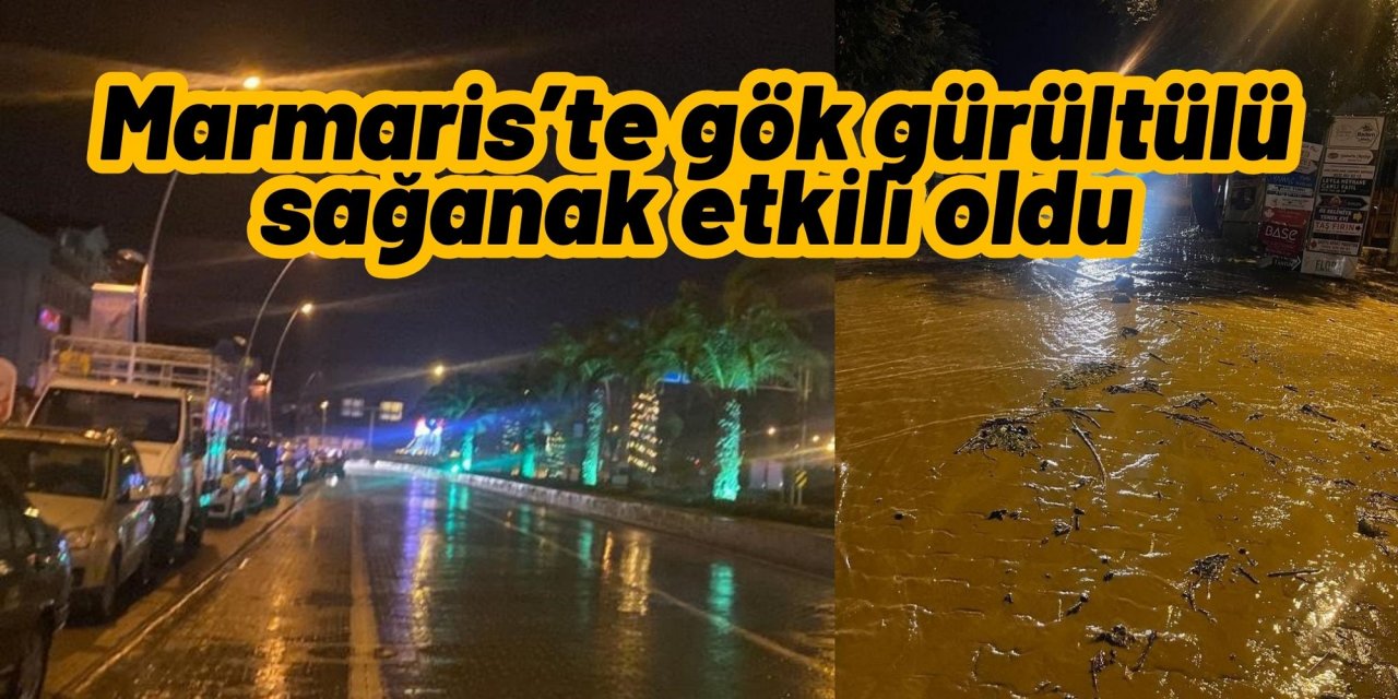 Marmaris’te gök gürültülü sağanak etkili oldu