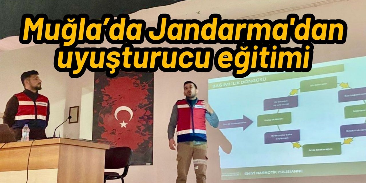 Muğla’da Jandarma'dan uyuşturucu eğitimi