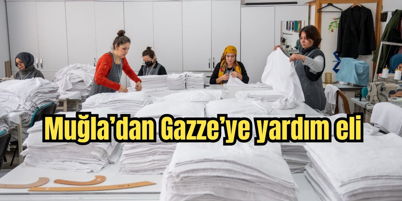 Muğla’dan Gazze’ye yardım eli