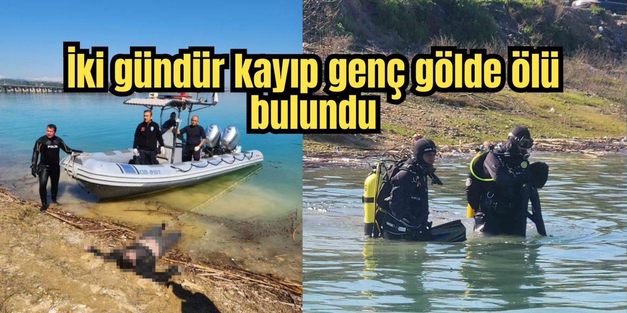 İki gündür kayıp genç gölde ölü bulundu